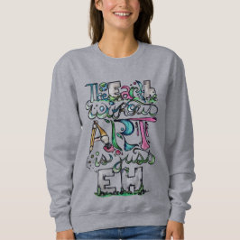 De aarde zonder kunst is alleen EH Trui