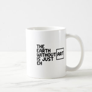 De aarde zonder kunst is gewoon de kunst van Earth Koffiemok