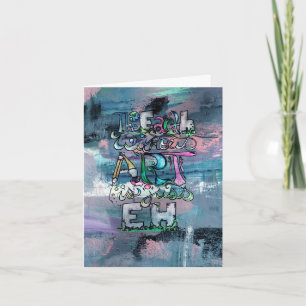 De aarde zonder kunst is gewoon Eh Bedankkaart