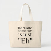 De Aarde zonder kunst is gewoon Grote Tote Bag (Voorkant)