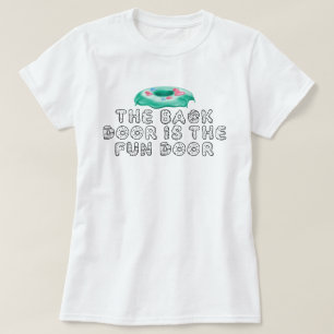 De achterdeur is de leuke deur Funny Donut Quote T-shirt