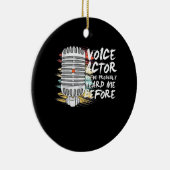 De Acteur van de stem vóór Keramisch Ornament (Rechts)