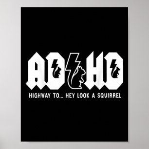 De ADHD Highway naar... Kijk, een eekhoorn. ADHD i Poster