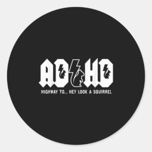 De ADHD Highway naar... Kijk, een eekhoorn. ADHD i Ronde Sticker