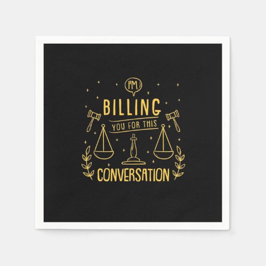 De advocaat factureert je voor dit gesprek. servet (Voorkant)