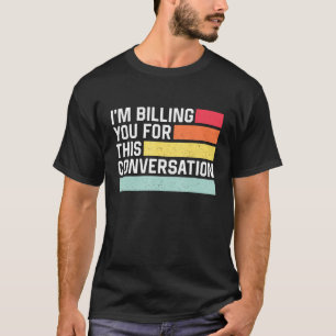 De advocaat van de terugkeer ik factureer u voor d t-shirt