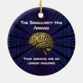 De AI-singulariteit is gearriveerd Keramisch Ornament (Achterkant)