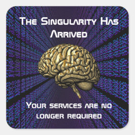 De AI-singulariteit is gearriveerd Vierkante Sticker