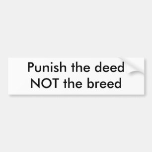 De akte NIET van het ras straffen Bumpersticker
