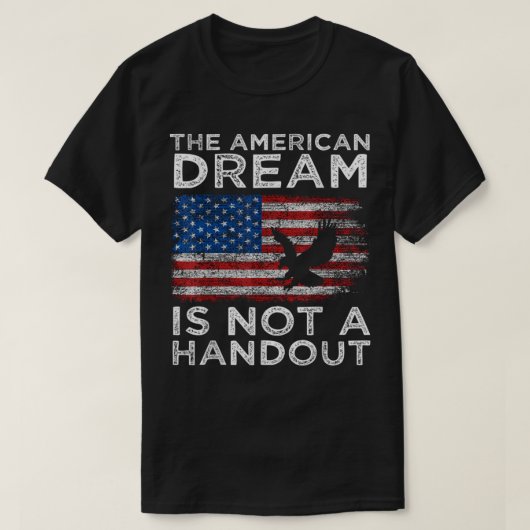 De Amerikaanse droom is geen handout, anti-liberaa T-shirt (Design voorkant)