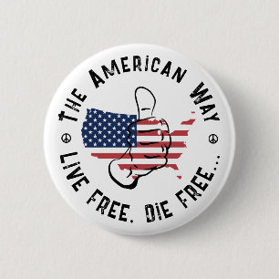 De Amerikaanse manier om vrij te leven en vrij te Ronde Button 5,7 Cm