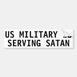 DE AMERIKAANSE MILITARIS IS SATAN AAN HET BEDIENEN BUMPERSTICKER