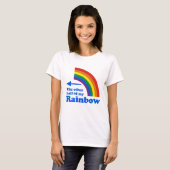 DE ANDERE HALF VAN MIJN RAINBOW (juist) T-shirt (Voorkant volledig)
