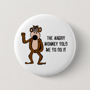 De Angry Monkey vertelde me dat ik het moest doen Ronde Button 5,7 Cm
