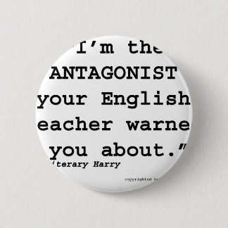 De antagonist die je Engelse leraar je waarschuwde Ronde Button 5,7 Cm