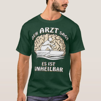 DE ARTS ZEGT DAT HET ONCURABEL IS T-SHIRT
