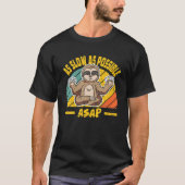 De  ASAP van de terugkeer zo langzamer mogelijk Sl T-shirt (Voorkant)