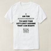 De audio-engineer heeft altijd de juiste lichte Sj T-shirt (Design voorkant)
