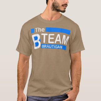 De B Team Bruidegom Crew Jongensavond  T-shirt