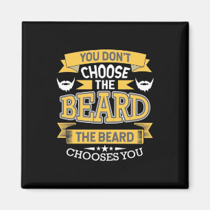 De baard kiest jou magneet