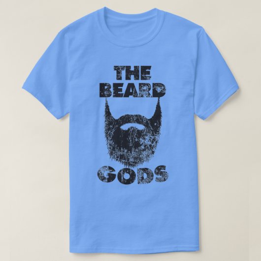 De baardgoden  op de baard hebben Dont T-shirt (Design voorkant)