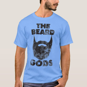 De baardgoden  op de baard hebben Dont T-shirt