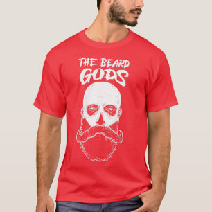 De baardgoden overvallen Donx27t hebben funny be T-shirt