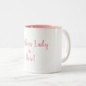 De Baas Lady is hier 11 oz. Tweetone Mok (Voorkant rechts)