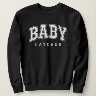 De Baby Catcher Verloskundige Verpleegkundige L&D Trui