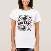 De back-up van de kerstman | Grappige familie kers T-shirt (Voorkant)
