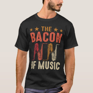 De Bacon Music Saxophone Saxaphone Player 9 T-shirt