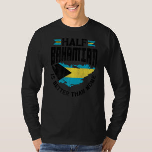 De Bahama's Bahamaanse halfbahamaanse is beter dan T-shirt