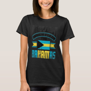 De Bahama's Bahamiaans geluk als ik in de Baham be T-shirt