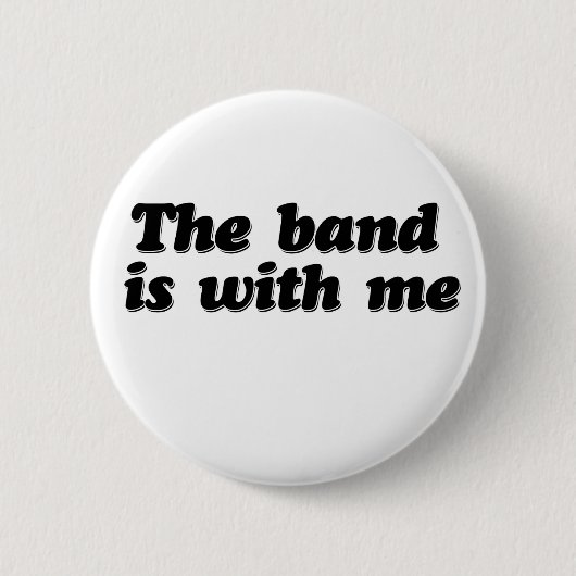 De band is bij mij ronde button 5,7 cm (Voorkant)