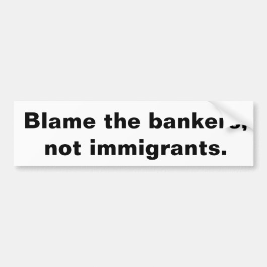 De bankiers de schuld geven bumpersticker (Voorkant)