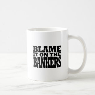 De bankiers de schuld geven (financiële crisis) koffiemok
