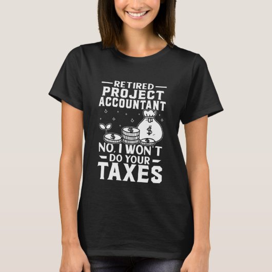 De bejaarde projectmanager zal uw belastingen niet t-shirt (Voorkant)