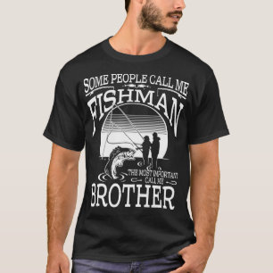 De belangrijkste naam van de visser is mij BROTHER T-shirt
