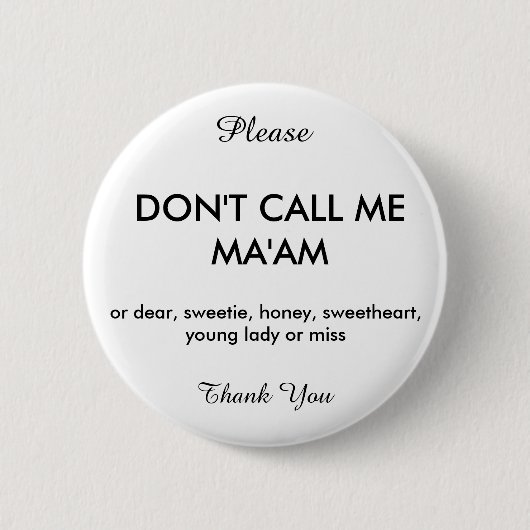 De beleefde versie van noem me niet mevrouw ronde button 5,7 cm (Voorkant)