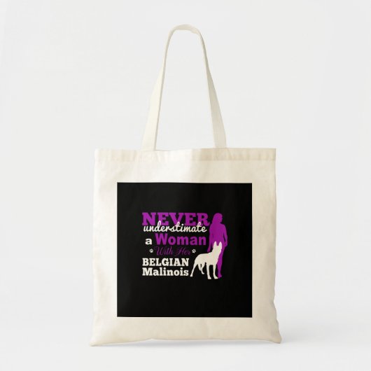 De Belgische Malinois onderschatten nooit een vrou Tote Bag (Voorkant)