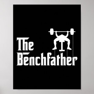 De Benchfather Bodybuilding Gym Bro Funny Bench P Poster
