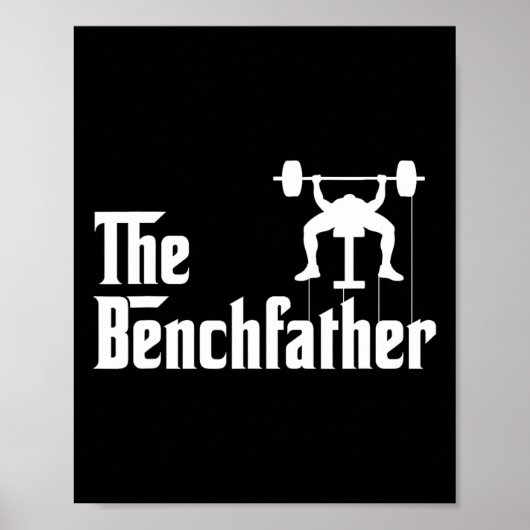 De Benchfather Bodybuilding Gym Bro Funny Bench P Poster (Voorkant)
