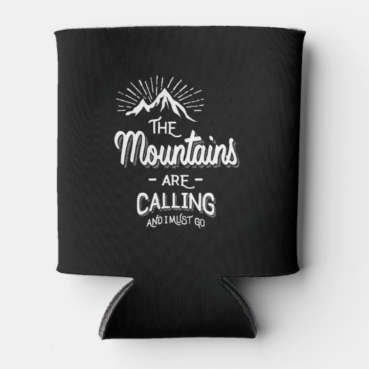 De bergen bellen en ik moet gaan blikjeskoeler (Voorkant)