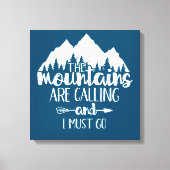 De bergen bellen en ik moet gaan canvas afdruk (Voorkant)
