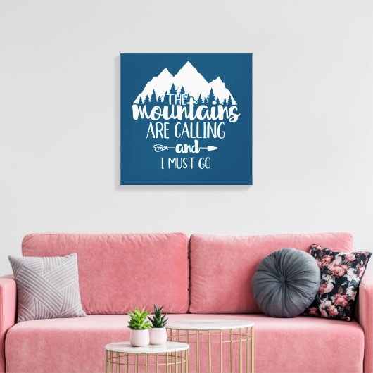 De bergen bellen en ik moet gaan canvas afdruk (Insitu (Woonkamer))