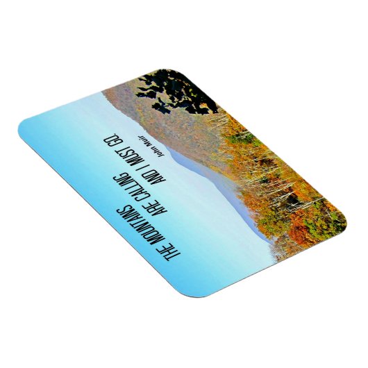 De bergen bellen en ik moet gaan. magneet (Rechterzijde)