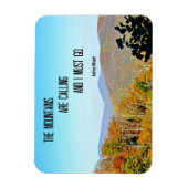 De bergen bellen en ik moet gaan. magneet (Verticaal)