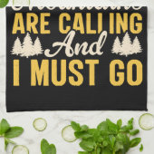 De bergen bellen en ik moet gaan. theedoek (Gevouwen)