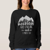 De bergen bellen en ik moet gaan trui (Voorkant)