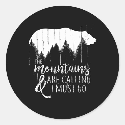 De bergen bellen en ik moet naar wilde Beren. Ronde Sticker (Voorkant)